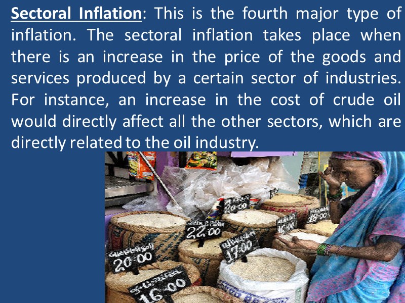 Sectoral Inflation: This is the fourth major type of inflation. The sectoral inflation takes